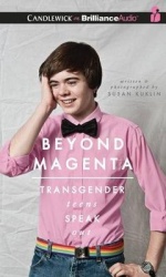 Beyond Magenta - Transgender Teens Speak out; Library Edition