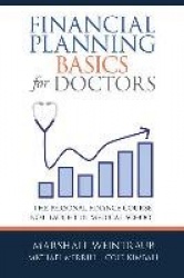 Financial Planning Basics for Doctors - The Personal Finance Course Not Taught in Medical School