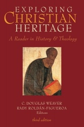 Exploring Christian Heritage - A Reader in History and Theology