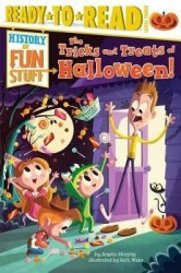 The Tricks and Treats of Halloween! - Ready-To-Read Level 3
