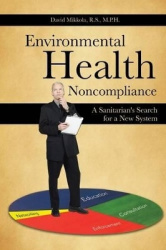 Environmental Health Noncompliance - A Sanitarian's Search for a New System