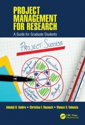 Project Management for Research - A Guide for Graduate Students