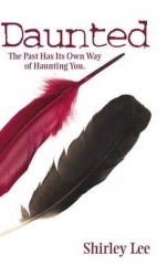 Daunted - The Past Has Its Own Way of Haunting You.