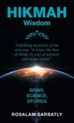 Hikmah - Unfolding Mysteries of the Universe - Signs, Science, Stories