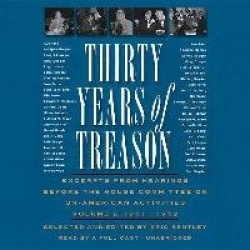 Thirty Years of Treason, Vol. 2 - Excerpts from Hearings Before the House Committee on Un-American Activities, 1951-1952
