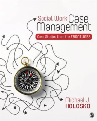 Social Work Case Management - Case Studies From the Frontlines