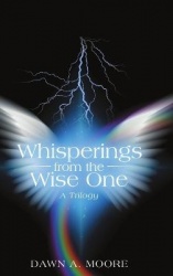 Whisperings from the Wise One - A Trilogy