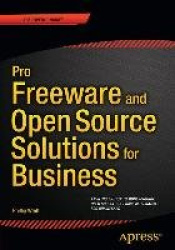 Pro Freeware and Open Source Solutions for Business