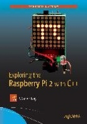 Exploring the Raspberry Pi 2 with C++