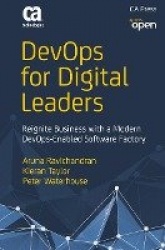 DevOps for Digital Leaders - Reignite Business with a Modern DevOps-Enabled Software Factory