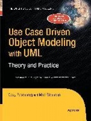 Use Case Driven Object Modeling with UMLTheory and Practice : Theory and Practice