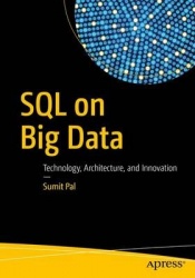 SQL on Big Data - Technology, Architecture, and Innovation