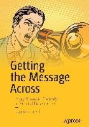 Getting the Message Across - Using Slideware Effectively in Technical Presentations