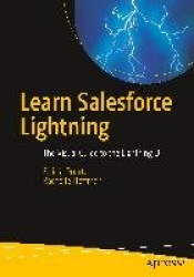 Learn Salesforce Lightning : The Visual Guide to the Lightning UI