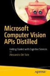 Microsoft Computer Vision APIs Distilled - Getting Started with Cognitive Services
