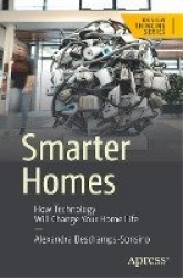 Smarter Homes - How Technology Will Change Your Home Life
