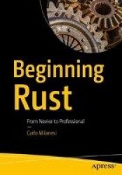 Beginning Rust - From Novice to Professional