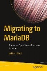 Migrating to MariaDB : Toward an Open Source Database Solution