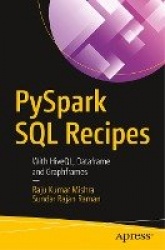 PySpark SQL Recipes : With HiveQL, Dataframe and Graphframes
