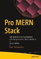 Pro MERN Stack : Full Stack Web App Development with Mongo, Express, React, and Node