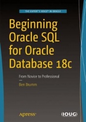 Beginning Oracle SQL for Oracle Database 18c : From Novice to Professional