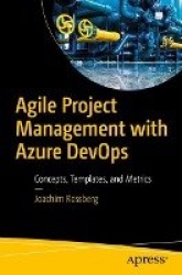 Agile Project Management with Azure DevOps : Concepts, Templates, and Metrics