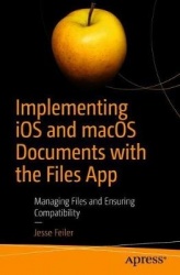 Implementing iOS and macOS Documents with the Files App : Managing Files and Ensuring Compatibility