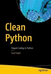 Clean Python : Elegant Coding in Python