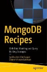 MongoDB Recipes : With Data Modeling and Query Building Strategies