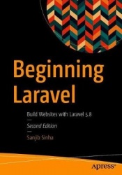 Beginning Laravel : Build Websites with Laravel 5.8