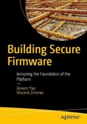 Building Secure Firmware : Armoring the Foundation of the Platform