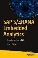 SAP S/4HANA Embedded Analytics : Experiences in the Field