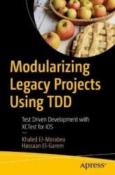 Modularizing Legacy Projects Using TDD : Test-Driven Development with XCTest for iOS