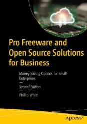 Pro Freeware and Open Source Solutions for Business - Money-Saving Options for Small Enterprises