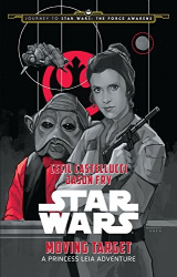 Journey to Star Wars: The Force Awakens Moving Target: A Princess Leia Adventure