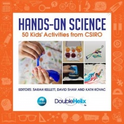 Hands-On Science - 50 Kids' Activities from CSIRO