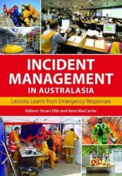 Incident Management in Australasia - Lessons Learnt from Emergency Responses