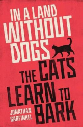 In a Land without Dogs the Cats Learn to Bark