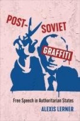 Post-Soviet Graffiti - Free Speech in Authoritarian States
