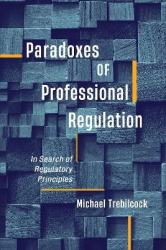 Paradoxes of Professional Regulation - In Search of Regulatory Principles