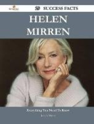 Helen Mirren 29 Success Facts - Everything You Need to Know about Helen Mirren