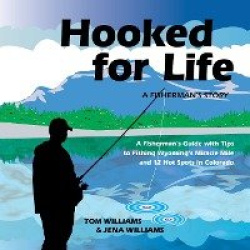 Hooked for Life - A Fisherman's Story