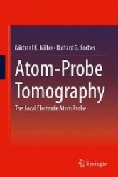 Atom-Probe Tomography : The Local Electrode Atom Probe