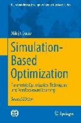 Simulation-Based Optimization : Parametric Optimization Techniques and Reinforcement Learning