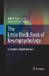 The Little Black Book of Neuropsychology : A Syndrome-Based Approach