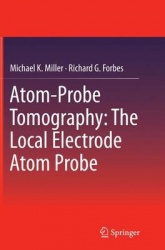 Atom-Probe Tomography : The Local Electrode Atom Probe
