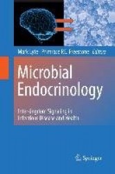 Microbial Endocrinology - Interkingdom Signaling in Infectious Disease and Health
