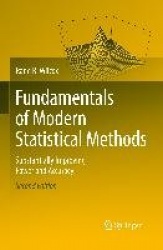 Fundamentals of Modern Statistical Methods : Substantially Improving Power and Accuracy