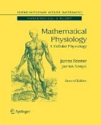 Mathematical Physiology - I: Cellular Physiology