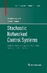 Stochastic Networked Control Systems : Stabilization and Optimization under Information Constraints